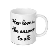 Her Love Mug, Inspirational Coffee Cup, Positive Quote Gift, Motivational Tea Mug, Encouragement Gift, Gift for Her, Love Gift - Tawshia